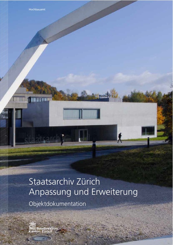 Anpassung und Erweiterung Staatsarchiv Zürich - Objektdokumentation (2011)