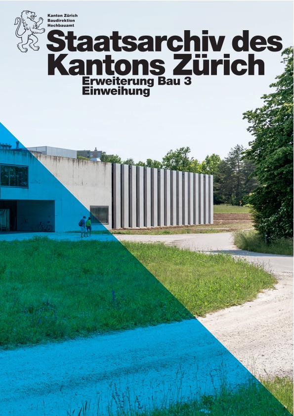 Erweiterung Bau 3 Staatsarchiv des Kantons Zürich - Einweihungsdokumentation (2019)