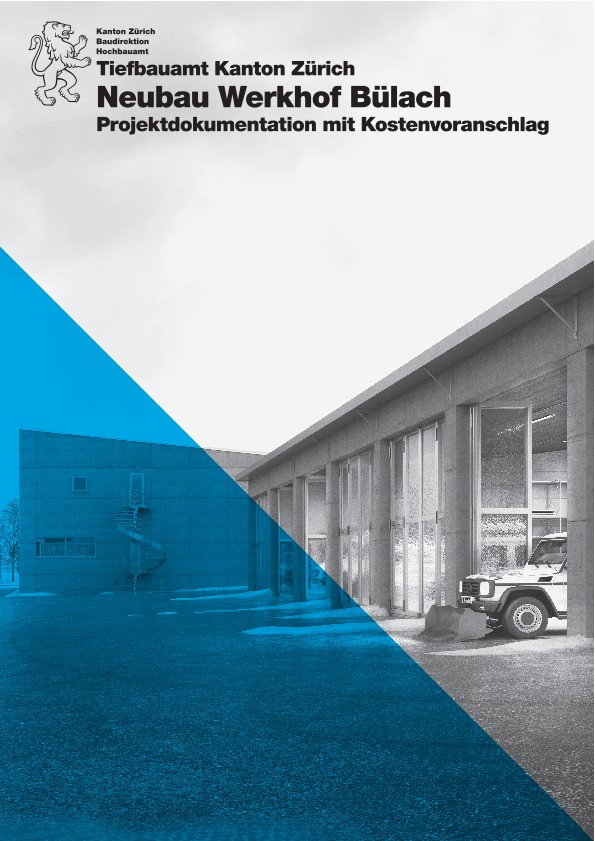 Neubau Werkhof Bülach - Projektdokumentation mit Kostenvoranschlag (2018)