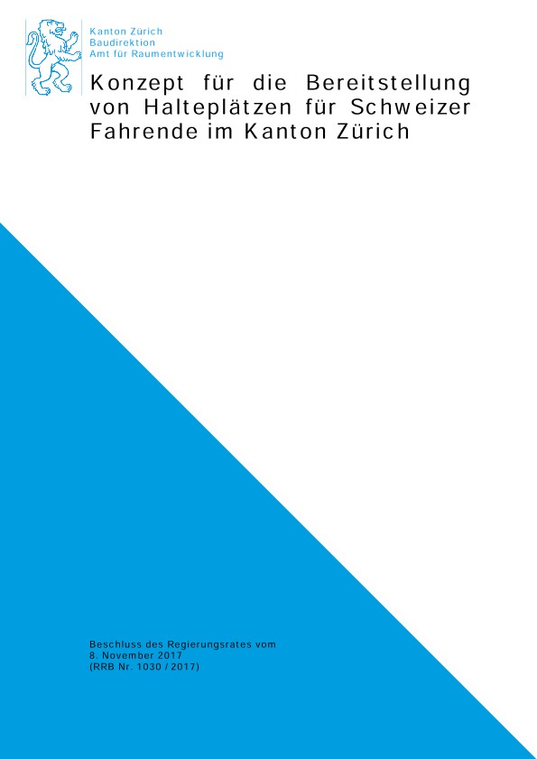 Fahrende: Konzept für die Bereitstellung von Halteplätzen für Schweizer Fahrende im Kanton Zürich, November 2017