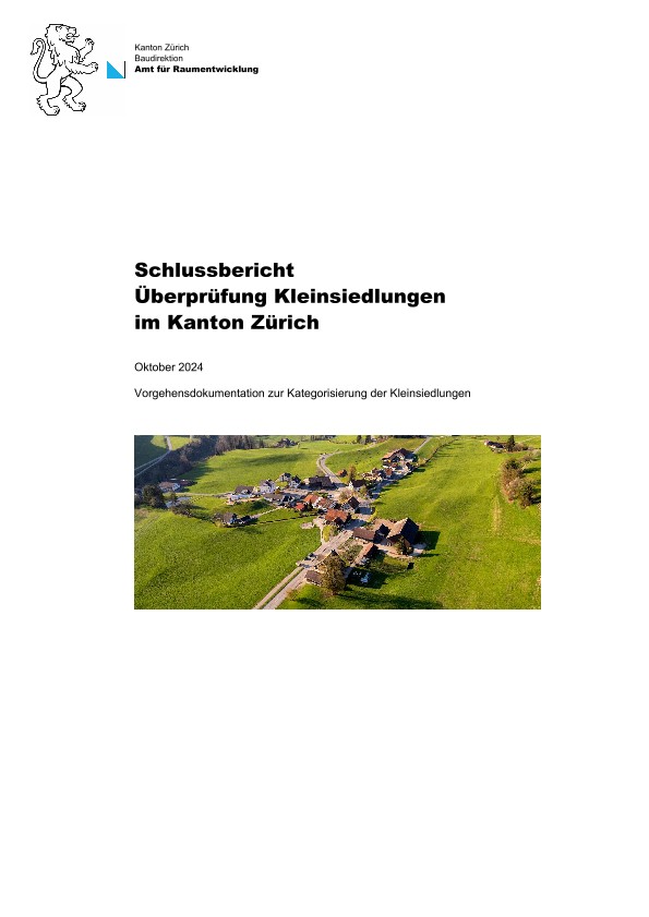 Schlussbericht Überprüfung Kleinsiedlungen im Kanton Zürich, Oktober 2024
