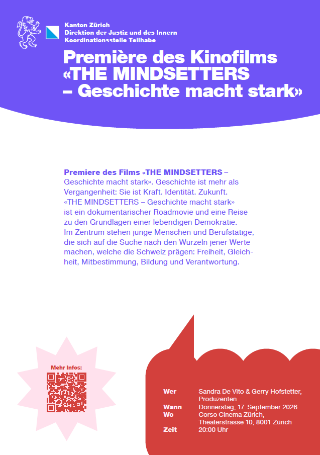 Premiere des Films «THE MINDSETTERS – Geschichte macht stark», Produktion Sandra De Vito und Gerry Hofstetter, Donnerstag, 17. September 2026, 20:00 Uhr, Corso Cinema Zürich.
