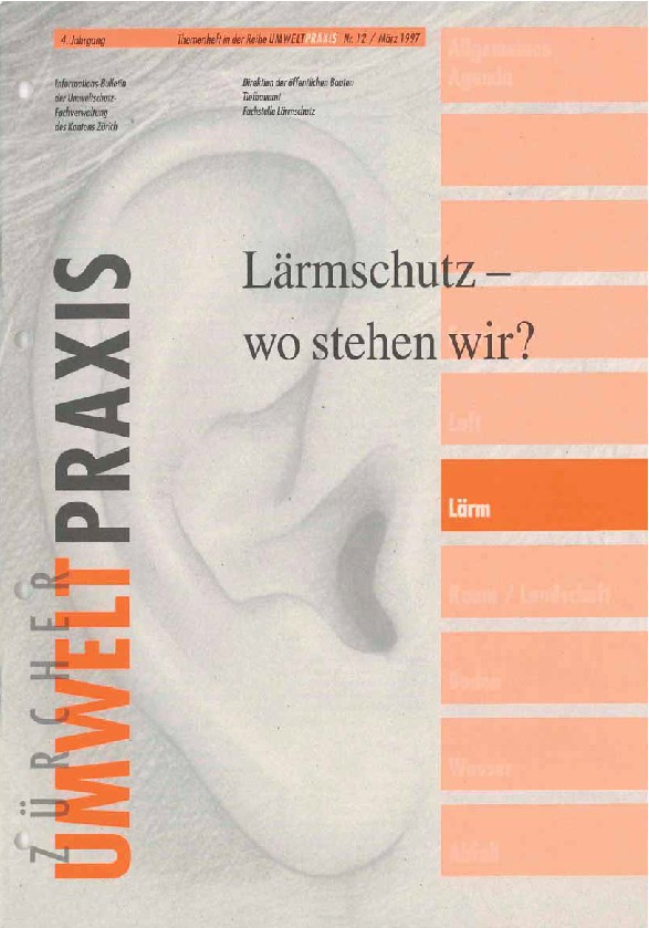 Zürcher UmweltPraxis Nr. 12, vollständige Ausgabe, Themenheft: Lärmschutz - wo stehen wir? 