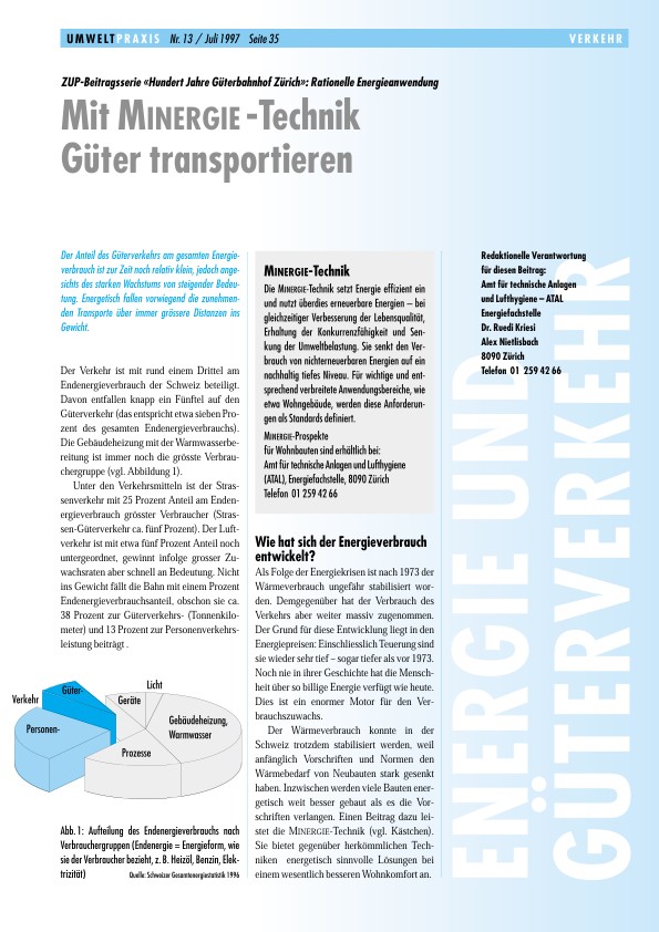 Zürcher Umweltpraxis 13: ZUP-Beitragsserie «Hundert Jahre Güterbahnhof Zürich»: Rationelle Energieanwendung - Mit Minergie -Technik Güter transportieren