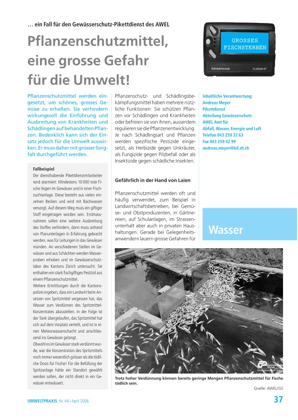 … ein Fall für den Gewässerschutz-Pikettdienst des AWEL: Pflanzenschutzmittel, eine grosse Gefahr für die Umwelt!