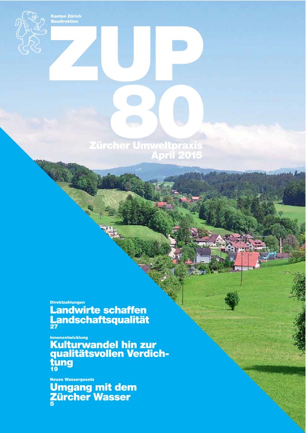 Zürcher Umweltpraxis Nr. 80, vollständige Ausgabe - Schwerpunkt: Landschaft-Landwirtschaft-Naturschutz