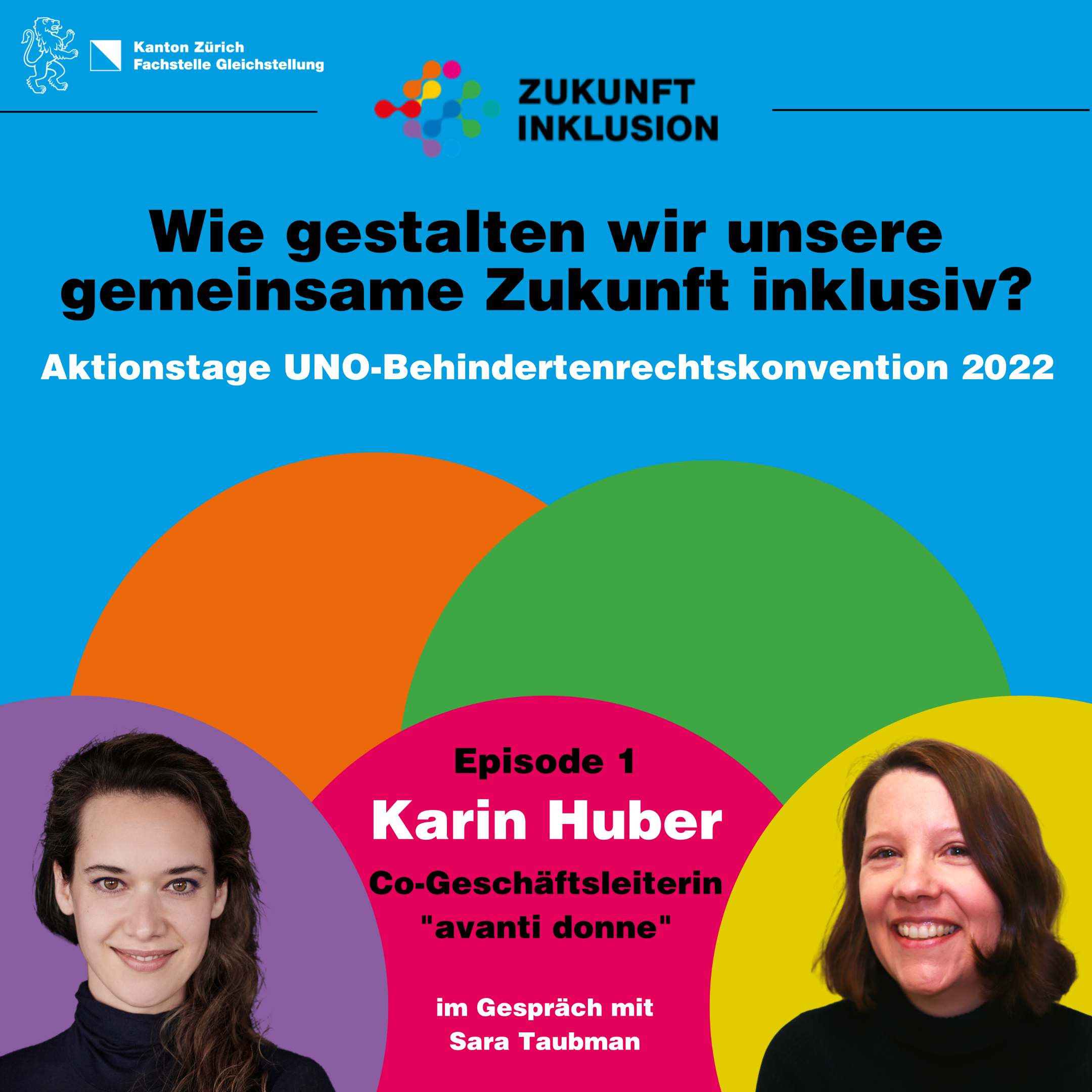Wie gestalten wir unsere gemeinsame Zukunft Inklusiv. Aktionstage Behindertenrechte. Episode 1: Karin Huber und Sara Taubman
