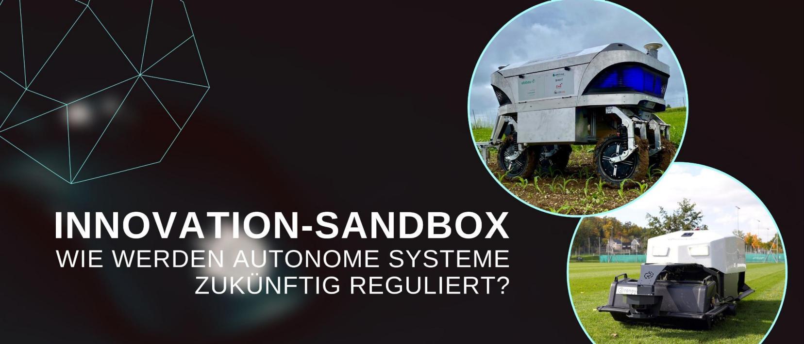 Innovation-Sandbox: Wie werden autonome Systeme zukünftig reguliert?