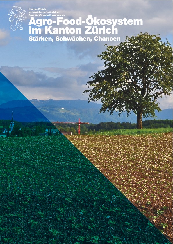 Agro-Food-Ökosystem im Kanton Zürich – Stärken, Schwächen, Chancen