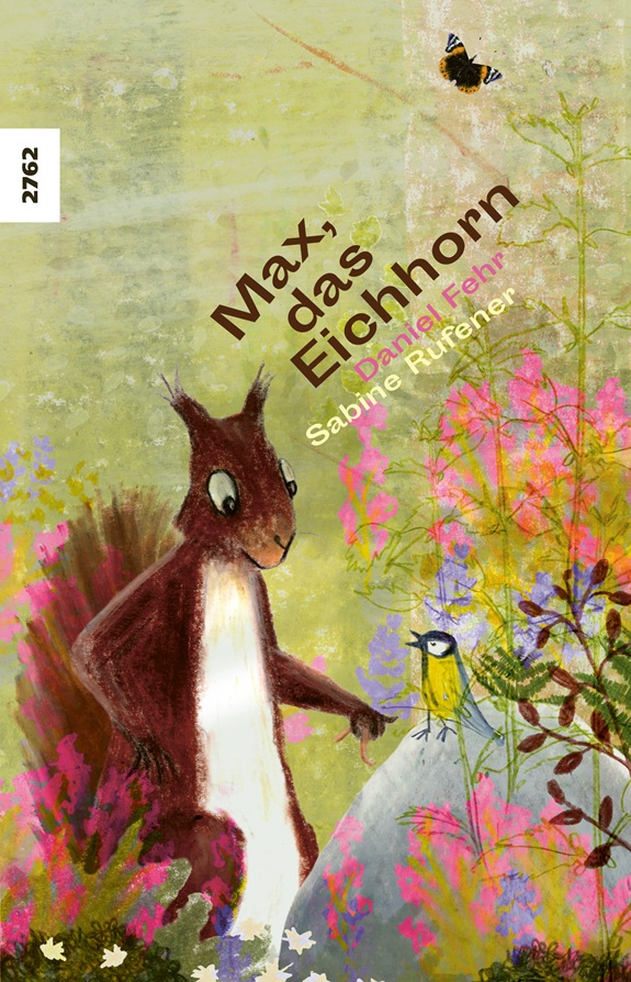 Buchcover mit einem Eichh&ouml;rnchen, einem Vogel, Blumen und dem Titel &bdquo;Max, das Eichhorn&ldquo;