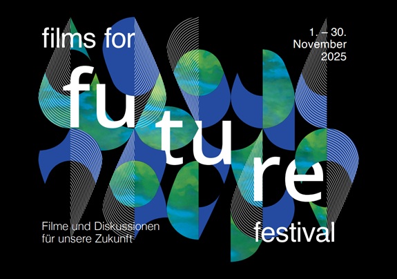 Plakat f&uuml;r das &bdquo;films for future festival&ldquo; im November 2025 mit abstrakten Formen und dem Text: &bdquo;Filme und Diskussionen f&uuml;r unsere Zukunft&ldquo;.