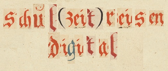 Der Schriftzug «Schul(zeit)reisen digital in alter deutscher Schrift