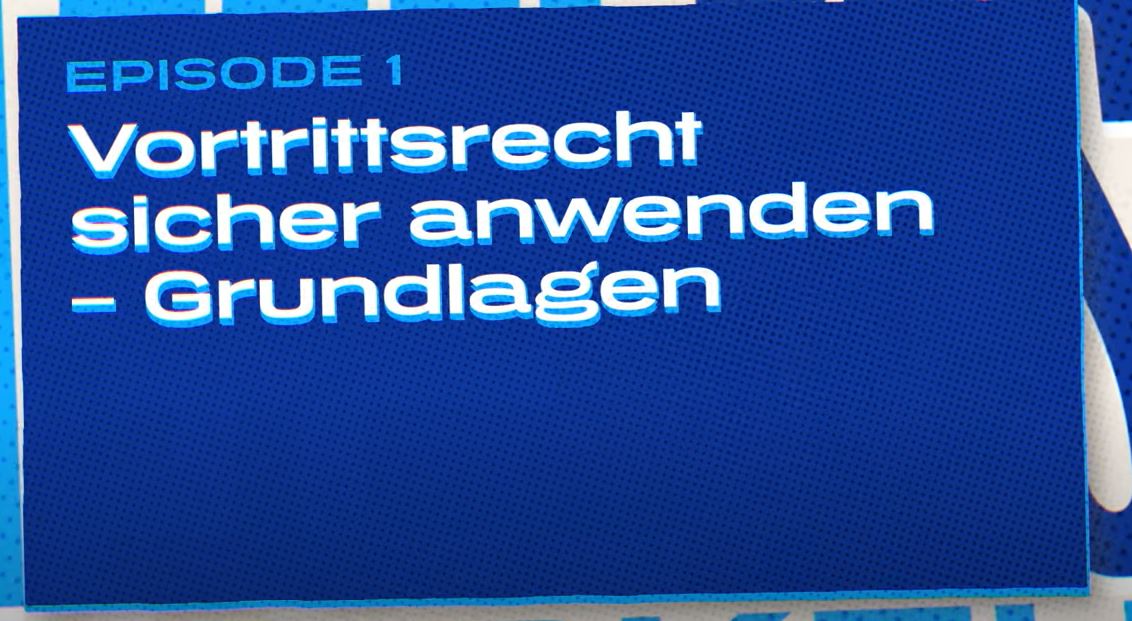 Vortrittsrecht sicher anwenden
